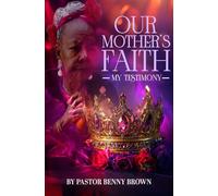 Our Mothers Faith My Testimony
