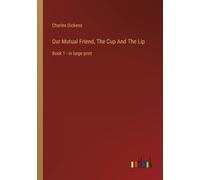 Our Mutual Friend, The Cup And The Lip