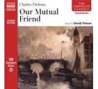 Our Mutual Friend: Unabridged