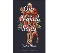 Our Naked Souls by Justin Wetch Justin Wetch (Auteur)