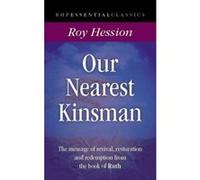 Our Nearest Kinsman: The Message of Hope from the Book of Ruth (Essential Classics) - [Version Originale] Roy Hession (Auteur)