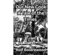 Our New Cook: A Tale of the Times