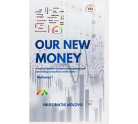 OUR NEW MONEY: A realistic guide to financial management and into having an excellent credit score