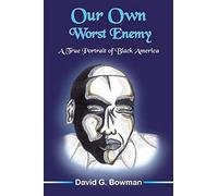 Our Own Worst Enemy