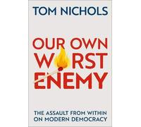 Our Own Worst Enemy