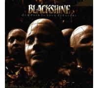 Our Pain Is You Pleasure by Blackshine (1997-09-15)