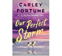 Our Perfect Storm - Carley Fortune - Berkley - ebook (ePub) - Livre