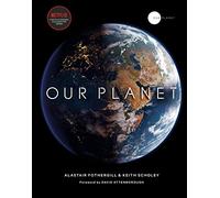 Our Planet: The official companion to the ground-breaking Netflix original Attenborough series with a special foreword by David Attenborough