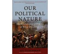 Our Political Nature by Avi Tuschman Unknown (Auteur)