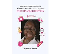 Our Power- the Anthology: A Series of Unfortunate Events: the Disabled Edition