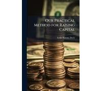 Our Practical Method For Raising Capital