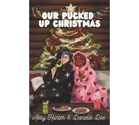 Our Pucked Up Christmas: A Knotty Puckers Christmas Novella