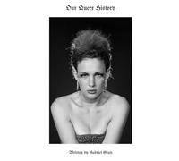 Our Queer History: An Overview of LGBTQ+ History