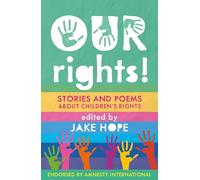 Our Rights!: Stories and Poems About Children's Rights