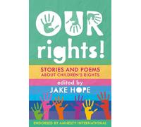 Our Rights!: Stories and Poems About Children's Rights