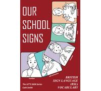 OUR SCHOOL SIGNS: British Sign Language (BSL) Vocabulary