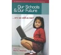 Our Schools and Our Future Koret Task Force on K-12 Education (Auteur)