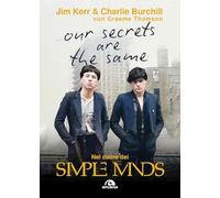 Our secret are the same. Nel cuore dei Simple Minds