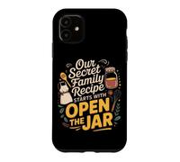 Our Secret Family Recipe Starts with Open The jar. Kitchen Coque pour iPhone 11