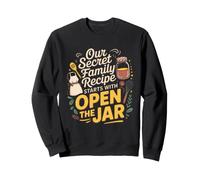 Our Secret Family Recipe Starts with Open The jar. Kitchen Sweatshirt