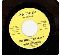 Our Secret Love - Hank Alexander With Jimmy Johnson And His Band (2) 7" 45