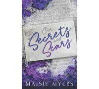 Our Secrets and Scars: A Prison Pen Pal Romance