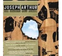Our Shadows Will Remain by Joseph Arthur [Compact Disc] NEUF