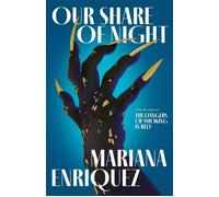 Our Share of Night - Mariana Enriquez - Granta - broché - Roman