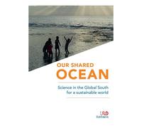 Our Shared Ocean Science in the Global South for a sustainable world - Collectif - Ird Eds - broché - Essai