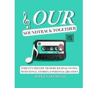 OUR SOUNDTRACK TOGETHER: Parent's Mixtape Memory Journal To Fill With Songs, Stories & Personal QR Codes