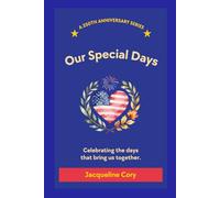 Our Specials Days: Celebrating the Days That Bring Us Together