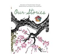 Our Stories: Narratives of Transformation Through Mental Illness from Queen City Clubhouse