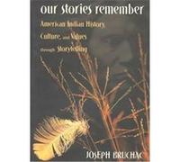 Our Stories Remember Joseph Bruchac (Auteur)