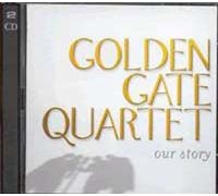 The Golden Gate Quartet - Our Story [Import]