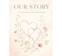 Our Story A Couples Memory & Connection Book: 30 Deep Questions, Memory Pages and Photo Prompts for Couples Who Want to Know Each Other Deeper