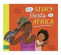 Our Story Starts in Africa by Patrice Lawrence Patrice Lawrence (Auteur)