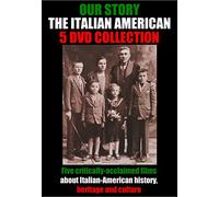 Our Story: The Italian Americans - 5 DVD Collection - Special Edition Director's Cut