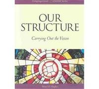 Our Structure, Congregational Leader Series Brian H. Hughes (Auteur)