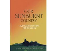 Our Sunburnt Country: Australian history for children