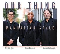 Our Thing - Manhattan Style