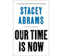 Our Time Is Now: Power, Purpose, and the Fight for a Fair America