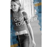 OUR TIME TOGETHER