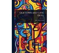 Our Town And Civic Duty;