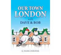 Our Town London: With Dave and Bob