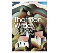 Our Town and Other Plays – Penguin Books