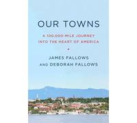 Our Towns: A 100,000-Mile Journey into the Heart of America