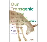 Our Transgenic Future