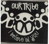 Our Tribe - I Believe in You (5 Versions, 1993) [Import]