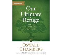 Our Ultimate Refuge: Job and the Problem of Suffering