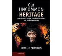 Our Uncommon Heritage - Charles Arizona State University Perrings - Cambridge University Press - Livre en Anglais - Hardback Charles Arizona State University PerringsCharles Arizona State University P